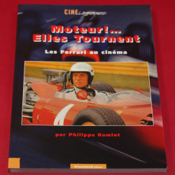 Moteur! Elles Tournent Les Ferrari au Cinema Moteur! Elles Tournent Les Ferrari au Cinema