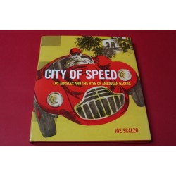 City of Speed Los Angeles and the Rise of American Racing