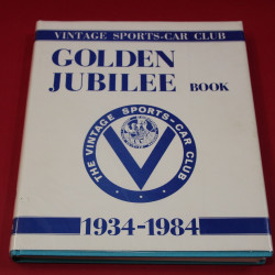 Vintage Sport-Car Club Golden Jubilee Book 1934-1984 Vintage Sport-Car Club Golden Jubilee Book 1934-1984
