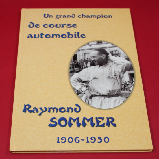 Un Grand Champion Raymond Sommer 1906-1950
