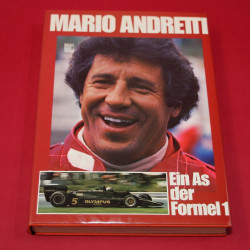 Mario  Andretti  Ein As der Formel 1.Signed by Mario Andretti