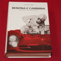 Benzina E Cammina  Elogio delle corse automobilistiche 