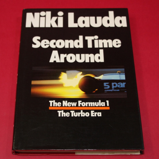 Niki Lauda Second Time Around The New Formula 1 The Turbo Era Niki Lauda Second Time Around The New Formula 1 The Turbo Era
