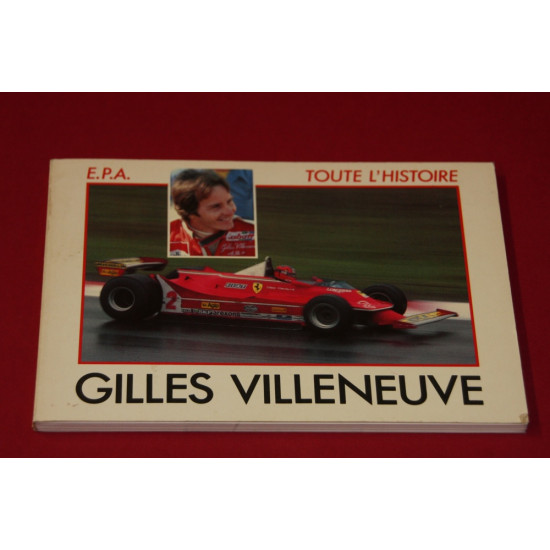 Toute L'Histoire Gilles Villeneuve