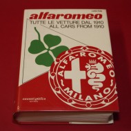 Alfa Romeo Tutte Le Vetture Dal - 1910:  All Cars From 1910 