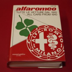 Alfa Romeo Tutte Le Vetture Dal - 1910:  All Cars From 1910 