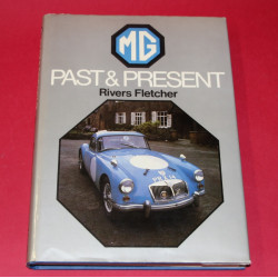 MG  Past & Present. Signed by Rivers Fletcher