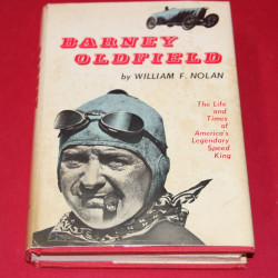Barney Oldfield The life and Times of America's Legendary Speed King Barney Oldfield The life and Times of America's Legendary Speed King
