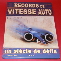 Record de Vitesse Auto un siecle de defis