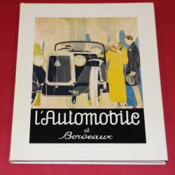 L'Automobile a Bordeaux de 1890 a 1930