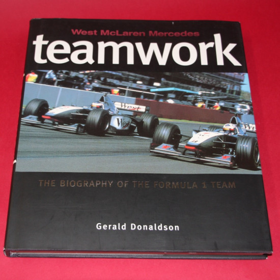 West Mclaren Mercedes Teamwork - The Biography of the Formula 1 Team West Mclaren Mercedes Teamwork - The Biography of the Formula 1 Team
