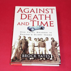 Against Death and Time: One Fatal Season in Racing's Glory Years