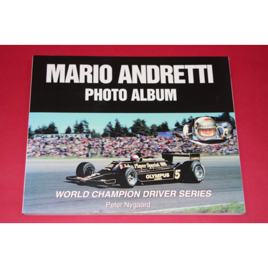 Mario Andretti Photo Album World Champion Driver Series Mario Andretti Photo Album World Champion Driver Series
