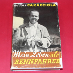 Rudolf Caracciola: Mein Leben als Rennfahrer