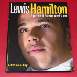Lewis Hamilton A portrait of Britain's new F1 hero