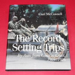 The Record Setting Trip by Auto from Coast to Coast 1909-1916 The Record Setting Trip by Auto from Coast to Coast 1909-1916