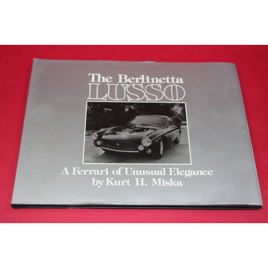 The Berlinetta Lusso A Ferrari of Unusual Elegance 