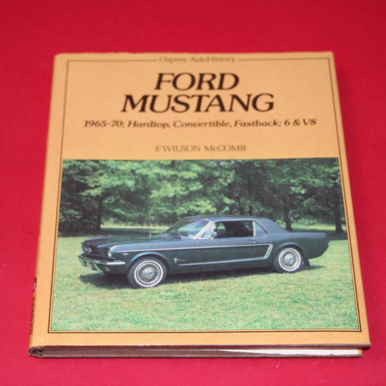 Ford Mustang 1965-70 hardtop,Convertible,fastback: 6 & V8 Ford Mustang 1965-70 hardtop,Convertible,fastback: 6 & V8