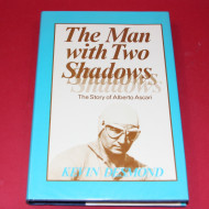 The Man with Two Shadows The Story of Alberto Ascari