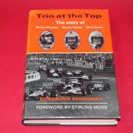 Trio at the Top: The story of Bruce Mclaren, Denny Hulme, Chris Amon