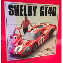 Shelby GT40 - Shelby American Original Archives 1964-1967