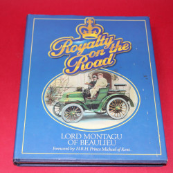 Royalty on the Road.Signed by Lord Montage Of Beaulieu 