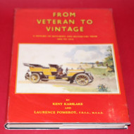 From Veteran to Vintage A History of Motoring and Motorcars from 1854 to 1914