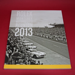 Rolex Monterey Motorsport Reunion Program 2013 Rolex Monterey Motorsport Reunion Program 2013