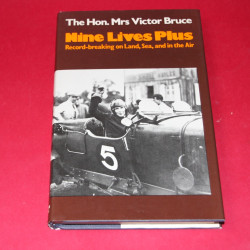 The Hon. Mrs Victor Bruce Nine Lives Plus Record-breaking on Land,Sea,and in the Air