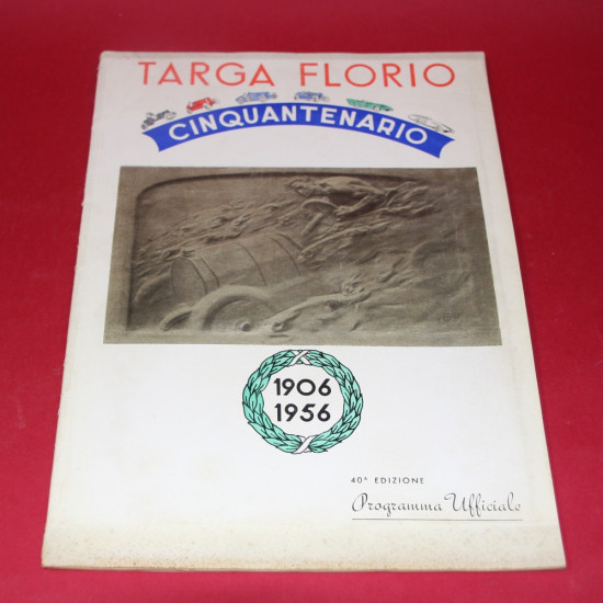 Targa Florio Cinquantenario 1906-1956 40 Edizione Programma Targa Florio Cinquantenario 1906-1956 40 Edizione Programma