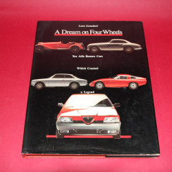 A Dream on Four Wheels Ten Alfa Romeo Cars Which Created a Legend