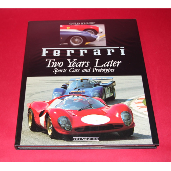 Ferrari Two Years later Sports Cars and Prototypes Ferrari Two Years later Sports Cars and Prototypes