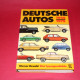 Deutsche Autos 1945 - 1975. Alle deutschen Personenwagen der letzten 30 Jahre