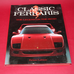 Classic Ferraris The Legend on the Road