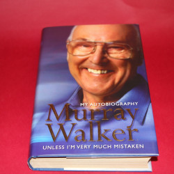 My Autobiography Murray Walker Unless I'm Very Much Mistaken