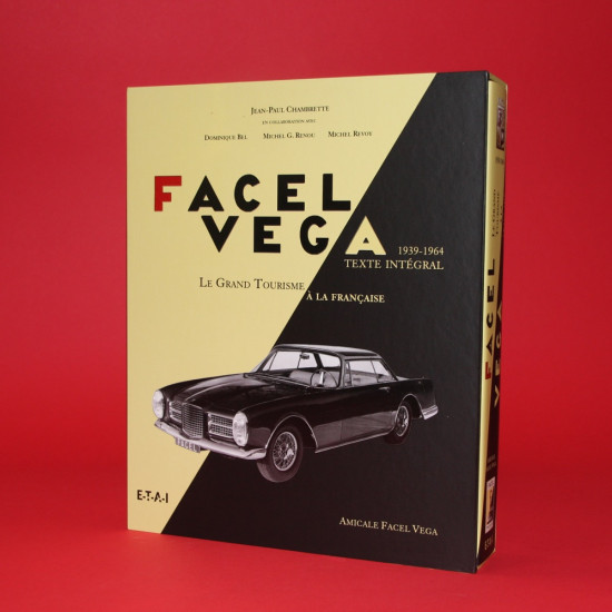Facel Vega - Le Grand Tourisme a la Francaise 1939-1964 Facel Vega - Le Grand Tourisme a la Francaise 1939-1964