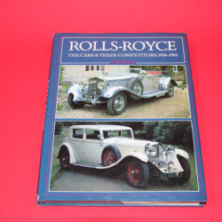 Rolls-Royce  The Cars & Their Competitors 1906-1965