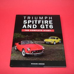 Triumph Spitfire  and GT6 The Complete Story