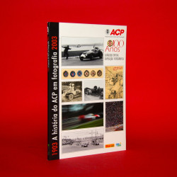 1903 A Historica do ACP em Fotografia 2003 1903 A Historica do ACP em Fotografia 2003