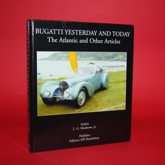 Bugatti Yesterday and Today - The Atlantic and Other Articles Bugatti Yesterday and Today - The Atlantic and Other Articles