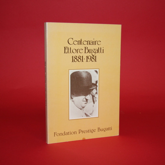 Centenaire Ettore Bugatti 1881-1981 Centenaire Ettore Bugatti 1881-1981