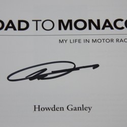 The Road to Monaco My Life in Motor Racing - Signed by Howden Ganley