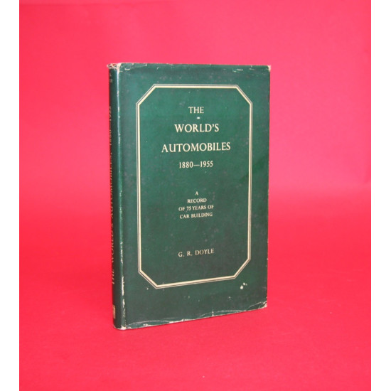 The World's Automobiles 1880 1958 A Record of 78 Years of Car Building 3rd Edition The World's Automobiles 1880 1958 A Record of 78 Years of Car Building 3rd Edition