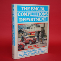 The BMC/BL Competitions Department: 25 Years in Motorsport - The Cars, The People, The Events,1989 1st Edition
