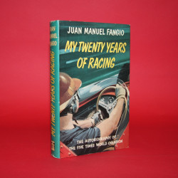 Juan Manuel Fangio My Twenty Years of Racing