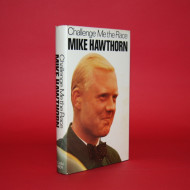 Mike Hawthorn: Challenge Me the Race