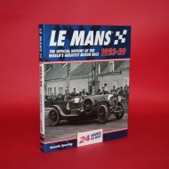 Le Mans The Official History of the World's Greatest Motor Race 1923-29