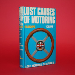 Lost Causes of Motoring Europe Volume 1 - Signed by Lord Montagu of Beaulieu 