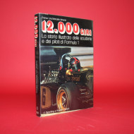 12.000 Giri - La Storia Illustrata delle Scuderie e dei Piloti di Formula 1 - Signed
