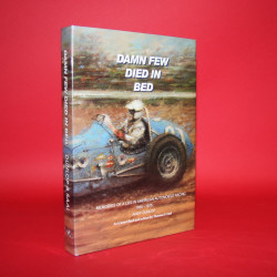 Damn Few Died in Bed Memories of a life in American Automobile Racing 1930-1975 - Signed by Thomas Saal